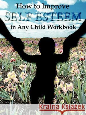 How to Improve Self-Esteem in Any Child Workbook Ida Greene 9781881165125 People Skills International