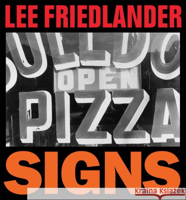 Lee Friedlander: Signs Lee Friedlander 9781881337485 Fraenkel Gallery,US