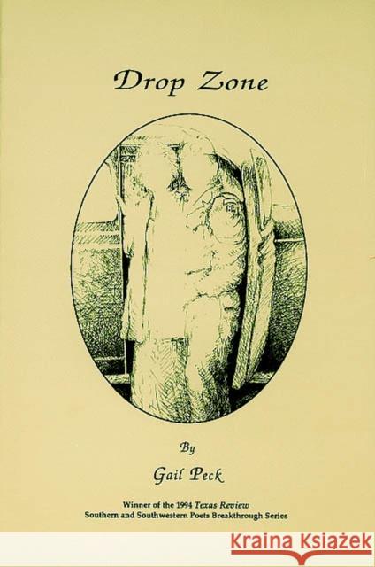 Drop Zone: Poems Peck, Gail 9781881515050 Texas Review Press
