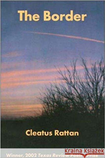 The Border: Poems Rattan, Cleatus 9781881515470