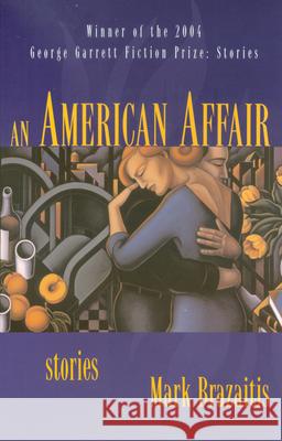 An American Affair: Stories Brazaitis, Mark 9781881515777