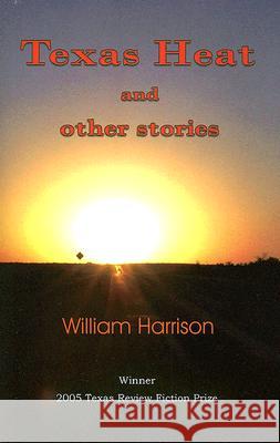 Texas Heat and Other Stories William Harrison 9781881515845