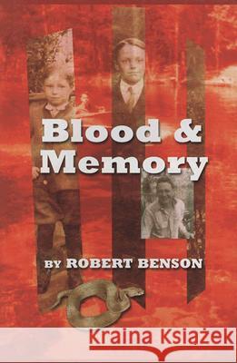 Blood and Memory: Memoir Benson, Robert 9781881515906