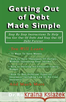 Getting Out of Debt Made Simple Rosie Milligan Phd Rosie Milligan 9781881524014 Milligan Books