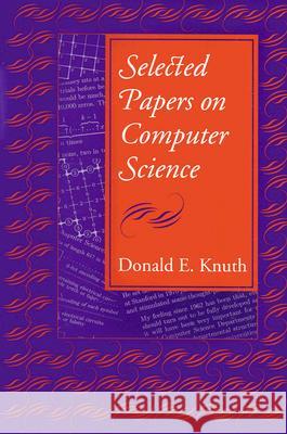 Selected Papers on Computer Science Donald Ervin Knuth 9781881526919 Center for the Study of Language and Informat