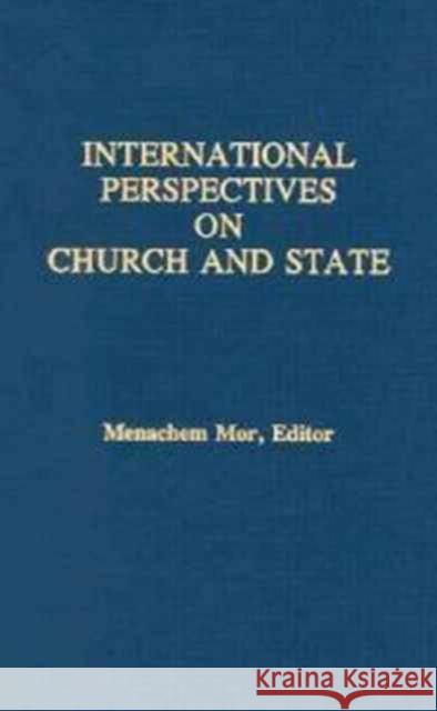 International Perspectives on Church and State Menachem Mor 9781881871057 Creighton University Press