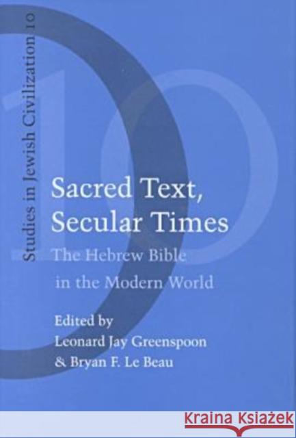 Sacred Text, Secular Times. Leonard J. Greenspoon 9781881871323