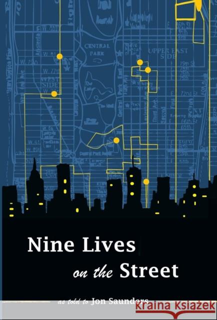Nine Lives on the Street Jon Saunders, Emily Cornell Du Houx 9781882190362 Polar Bear & Company