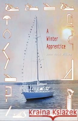 A Winter Apprentice John Holt Willey 9781882190454 Polar Bear & Company