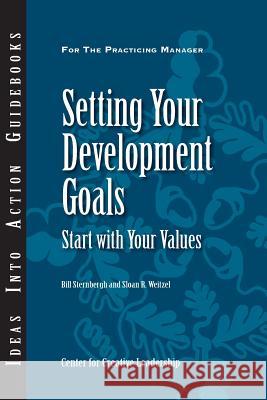 Setting Your Development Goals: Start with Your Values Ccl Bill Sternbergh 9781882197644 CENTRE FOR CREATIVE LEADERSHIP