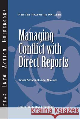 Managing Conflict with Direct Reports Center for Creative Leadership (CCL), Barbara Popejoy, Brenda J. McManigle 9781882197736 Centre for Creative Leadership