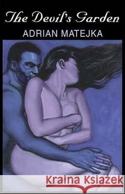 The Devil's Garden Adrian Matejka 9781882295418