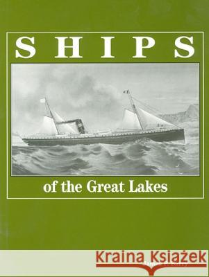 Ships of the Great Lakes James P. Barry 9781882376261 Thunder Bay Press (MI)