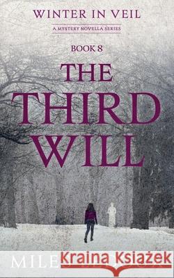 The Third Will (Winter in Veil Book 8) Miles LeDoux 9781882508884