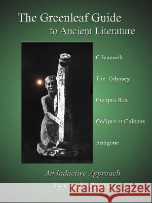 The Greenleaf Guide to Ancient Literature Cyndy Shearer 9781882514304 Greenleaf Press