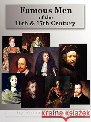 Famous Men of the 16th & 17th Century Robert G. Shearer 9781882514410