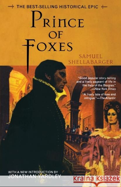 Prince of Foxes: The Best-Selling Historical Epic Shellabarger, Samuel 9781882593644 Bridge Works Publishing Company