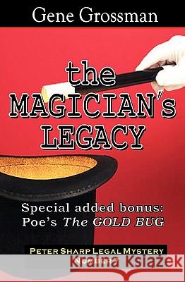 The Magician's Legacy: Peter Sharp Legal Mystery #7 Gene Grossman 9781882629152