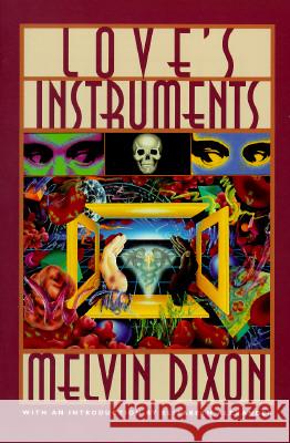 Love's Instruments Melvin Dixon 9781882688074