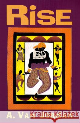 Rise A. Van Jordan 9781882688265 Tia Chucha Press