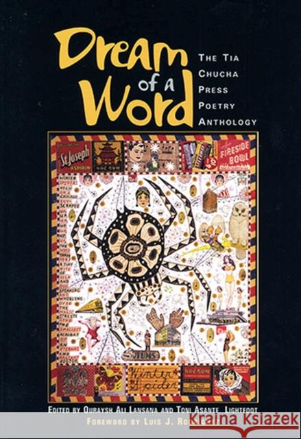 Dream of a Word: The Tia Chucha Press Poetry Anthology Ali Lansana, Quraysh 9781882688302 Ti Chih Ch'u Pan She