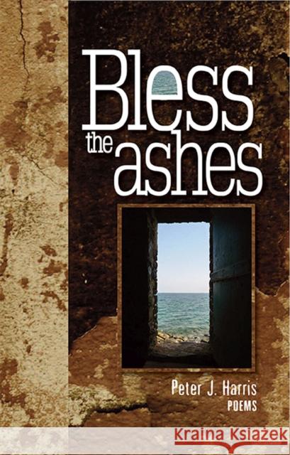 Bless the Ashes Harris, Peter 9781882688494