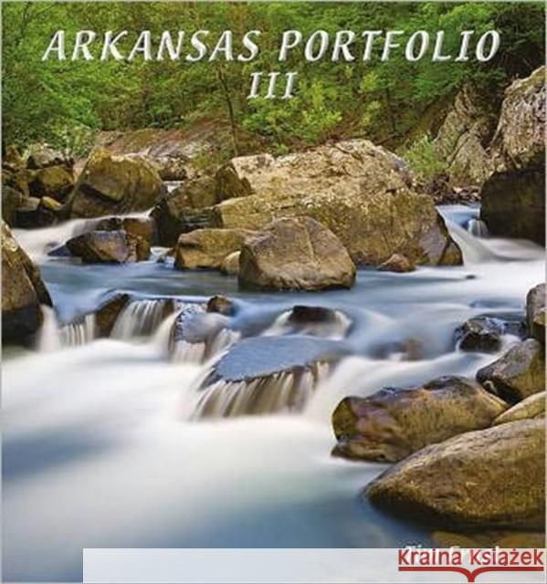 Arkansas Portfolio III Tim Ernst 9781882906741 Cloudland Publishing