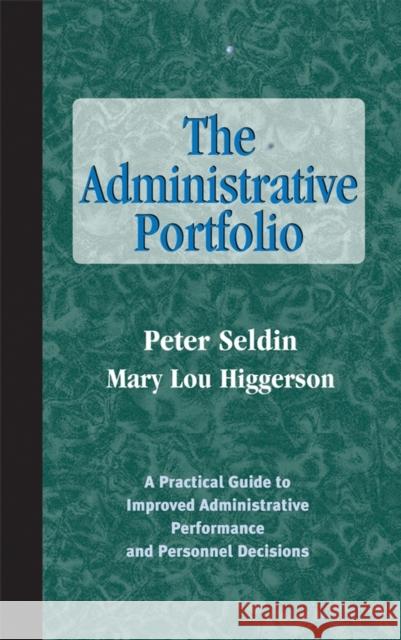 Administrative Portfolio Seldin, Peter 9781882982479 Jossey-Bass