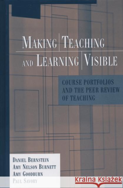Making Teaching Learning Visible Bernstein, Daniel 9781882982967 Anker Publishing Company, Incorporated