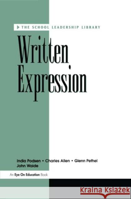 Written Expression Charles Allen Glenn Pethel India Podsen 9781883001346 Eye On Education, Inc