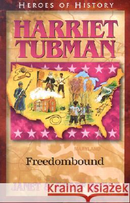 Harriet Tubman: Freedombound Janet Benge Geoff Benge 9781883002909 YWAM Publishing