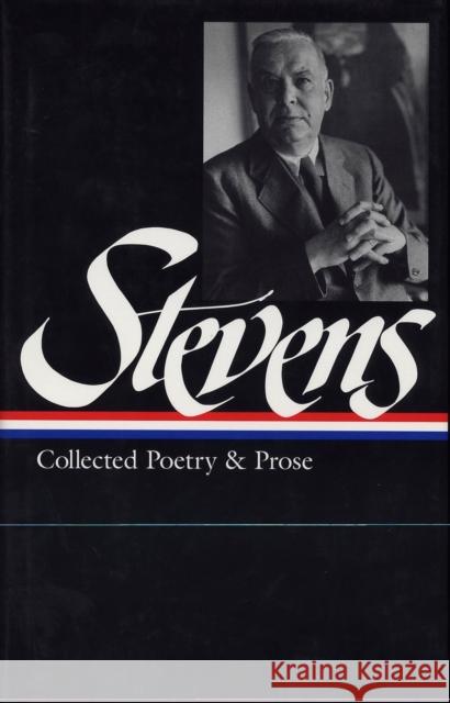 Wallace Stevens: Collected Poetry & Prose (LOA #96) Frank Kermode 9781883011451