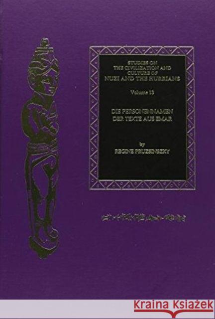 Die Personennamen Der Texte Aus Emar (Vol. 13) Regine Pruzsinszky 9781883053758 CDL Press