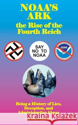 Noaa's Ark: The Rise of the Fourth Reich Gentile, Gary 9781883056476 Bellerophon Bookworks