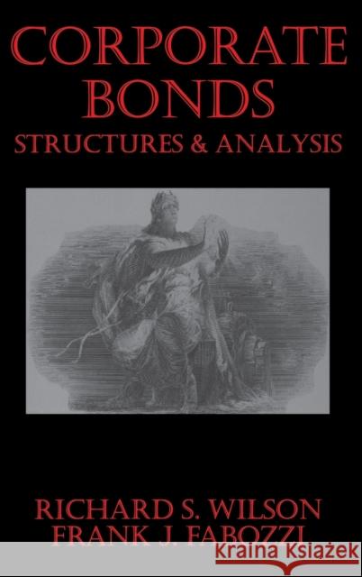 Corporate Bonds: Structure and Analysis Fabozzi, Frank J. 9781883249076 John Wiley & Sons