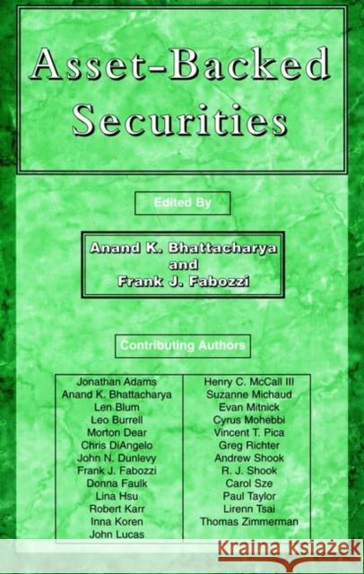 Asset-Backed Securities Anand K. Bhattacharya Frank J. Fabozzi 9781883249106 John Wiley & Sons