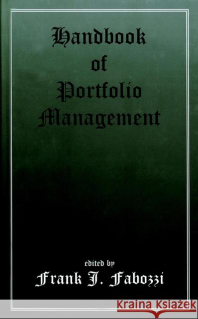 Handbook of Portfolio Management Frank J. Fabozzi 9781883249410 John Wiley & Sons