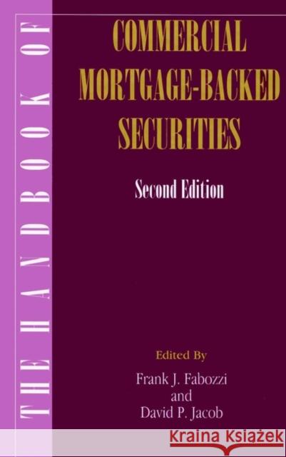 The Handbook of Commercial Mortgage-Backed Securities Frank J. Fabozzi David P. Jacob 9781883249496 John Wiley & Sons