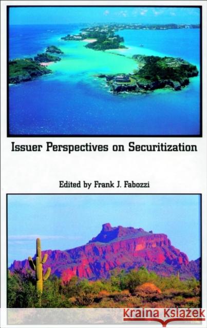 Issuer Perspectives on Securitization Frank J. Fabozzi 9781883249533