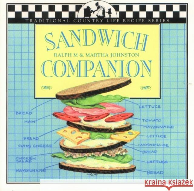 Sandwich Companion Ralph M. Johnston Jane Lawrence Lisa Adams 9781883283230 Brick Tower Press