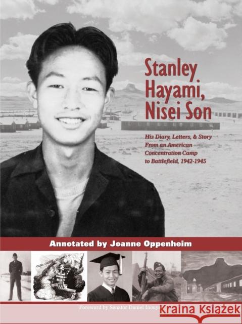 Stanley Hayami, Nisei Son: His Diary, Letters, and Story from an American Concentration Camp to Battlefield, 1942-1945 Hayami, Stanley 9781883283674 Brick Tower Press
