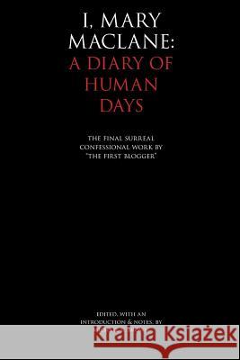 I, Mary MacLane: A Diary of Human Days Brown, Michael R. 9781883304096 Petrarca Press