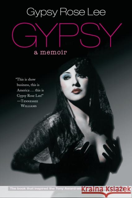 Gypsy: A Memoir Lee, Gypsy Rose 9781883319953 North Atlantic Books,U.S.