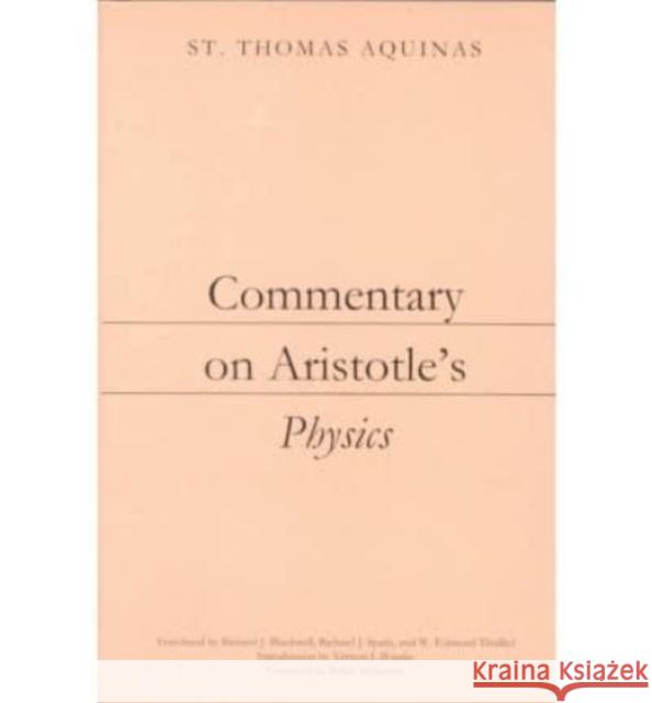Commentary on Aristotle's Physics Thomas Aquinas Thomas                                   W. Edmund Thirlkel 9781883357764 Dumb Ox Books