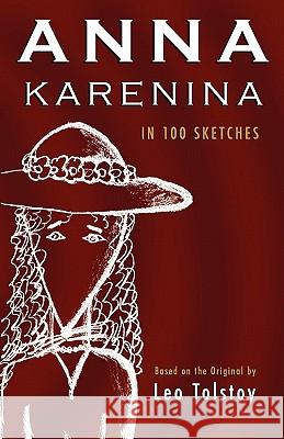 Anna Karenina: In 100 Sketches Tolstoy, Leo Nikolayevich 9781883378059