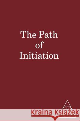 The Path of Initiation I and II Lucille Cedercrans 9781883493301