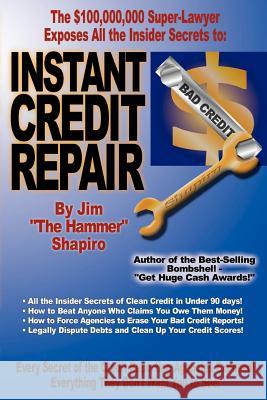 Instant Credit Repair James J. Shapiro 9781883527082 BOCA Publications