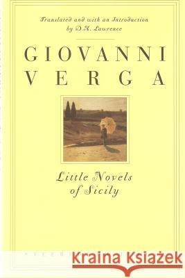 Little Novels of Sicily Giovanni Verga D. H. Lawrence 9781883642549 Steerforth Press