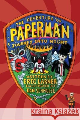 The Adventure of Paperman - Journey Into Night Eric Larner Ian Schmolze 9781883651688