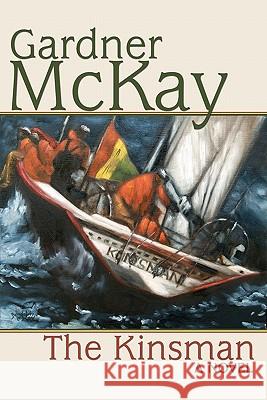 The Kinsman - A novel McKay, Gardner 9781883684327